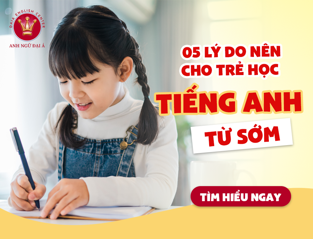 5 Lý Do Tại Sao Nên Cho Trẻ Học Tiếng Anh Sớm